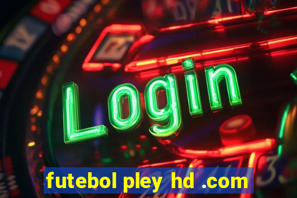 futebol pley hd .com